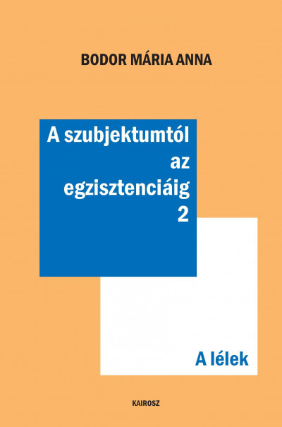 A szubjektumtól az egzisztenciáig 2.