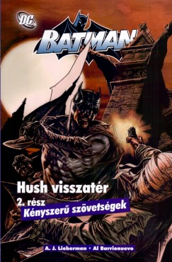 A. J. Lieberman - Batman: Hush Visszatér 2.
