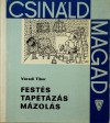 FestéS, TapéTáZáS, MáZoláS