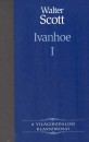 Walter Sir Scott - Ivanhoe i. Walter Sir Scott - Ivanhoe i.