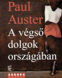 Paul Auster - A Végső Dolgok Országában