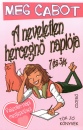 Meg Cabot - A neveletlen hercegnő naplója 7 és 3/4 Meg Cabot - A neveletlen hercegnő naplója 7 és 3/4