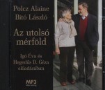 Bit� L�szl� - Heged�s D. G�za - Ig� �va - Polcz Alaine - Az utols� m�rf�ld