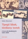 Stefan Messmann - Tipegő lábak, törékeny testek Stefan Messmann - Tipegő lábak, törékeny testek
