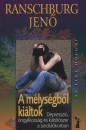 Ranschburg Jenő - A mélységből kiáltok Ranschburg Jenő - A mélységből kiáltok