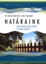 Dr. Henery Cloud - Dr. John Townsend - Határaink Dr. Henery Cloud - Dr. John Townsend - Határaink
