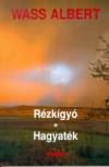Wass Albert: R�zk�gy� - Hagyat�k - Wass Albert �letm�ve 16. k�tet