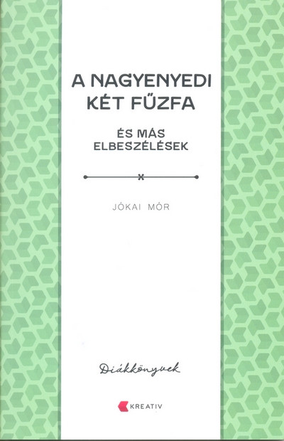 A nagyenyedi két fűzfa és más elbeszélések