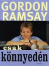 Gordon Ramsay - Csak k�nnyed�n