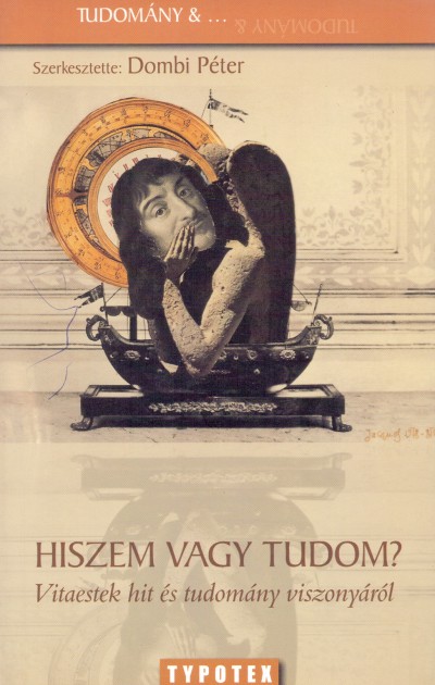 Hiszem vagy tudom?