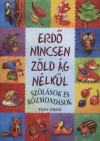 Imre Zsuzsanna(V�l.) - P�ter Kinga(V�l.) - Erd� nincsen z�ld �g n�lk�l