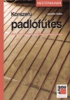 Korszerű PadlófűTéS Korszerű PadlófűTéS