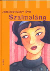 Janikovszky Éva Szalmaláng