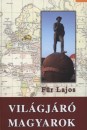 F�r Lajos - Vil�gj�r� magyarok