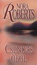 Nora Roberts - Csendes öböl Nora Roberts - Csendes öböl
