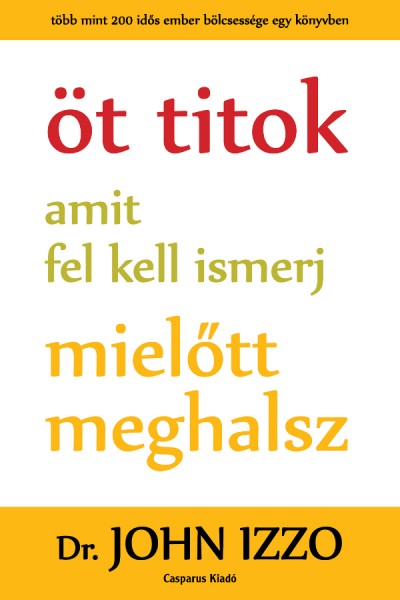 Öt titok amit fel kell ismerj, mielőtt meghalsz