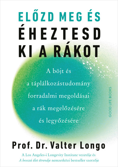 Előzd meg és éheztesd ki a rákot