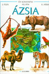 Jiri Felix - Kvetoslav H&iacute;sek - &Ouml;t kontinens &aacute;llatai - &Aacute;zsia