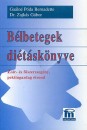 Gaálné Póda Bernadette - Dr. Zajkás Gábor - Bélbetegek diétáskönyve Gaálné Póda Bernadette - Dr. Zajkás Gábor - Bélbetegek diétáskönyve