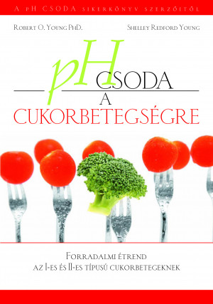 Dr. Robert O. Young - Shelley Redford Young - Ph csoda a cukorbetegségre