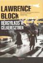 Lawrence Block - Bérgyilkos a célkeresztben Lawrence Block - Bérgyilkos a célkeresztben