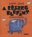 Lackfi János - A részeg elefánt Lackfi János - A részeg elefánt