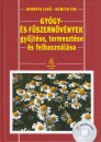 Dr. Bern�th Jen� - N�meth �va - Gy�gy- �s f�szern�v�nyek gy�t�se, termeszt�se �s felhaszn�l�sa