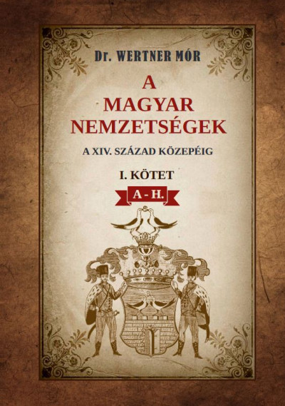 A magyar nemzetségek a XIV. század közepéig - I. kötet A-H.