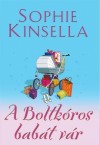 Sophie Kinsella - A Boltk�ros bab�t v�r