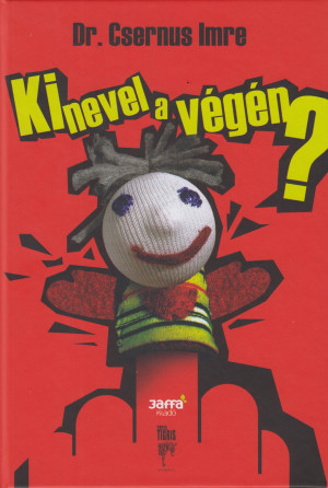 KI NEVEL A VÉGÉN? KI NEVEL A VÉGÉN?