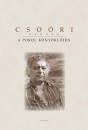Csoóri Sándor - A pokol könyöklőjén Csoóri Sándor - A pokol könyöklőjén