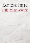 Kert�sz Imre - Haldimann-levelek