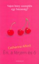 Catherine Alliott - Én, a férjem és ő Catherine Alliott - Én, a férjem és ő