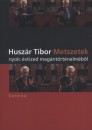 Husz�r Tibor - Metszetek - Nyolc �vtized mag�nt�rt�nelm�b�l