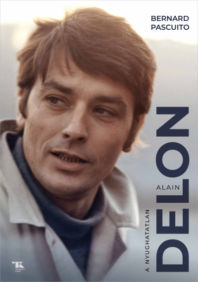 Alain Delon - A nyughatatlan