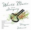  - World Music from Hungary