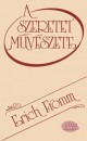 Erich Fromm - A szeretet m�v�szete