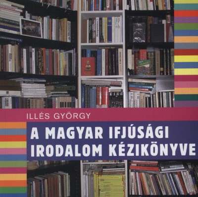 A magyar ifjúsági irodalom kézikönyve