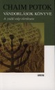 Chaim Potok - V�ndorl�sok k�nyve