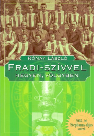 Fradi-szívvel - Hegyen, völgyben