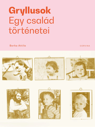 Gryllusok - Egy család történetei