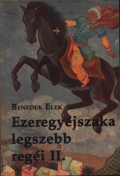 Ezeregyéjszaka legszebb regéi II.