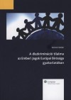 Szemesi Sándor - A diszkrimináció tilalma az Emberi Jogok Európai Bírósága gyakorlatában