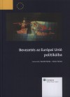 Kende Tamás - Szűcs Tamás - Bevezetés az Európai Unió politikáiba