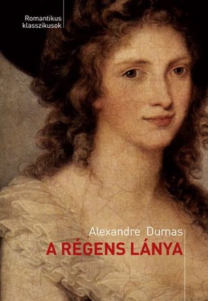 ALEXANDRE DUMAS: A R�GENS L�NYA