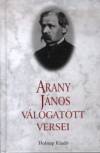 Arany J�nos - Tarj�n Tam�s(V�l.) - Arany J�nos v�logatott versei