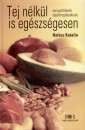 Hal�sz Katalin - Tej n�lk�l eg�szs�gesen
