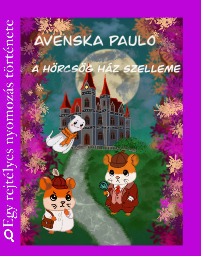 A Hörcsög ház szelleme