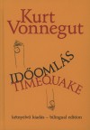Kurt Vonnegut: Id�oml�s - Timequake - K�tnyelv� kiad�s - Biligual edition