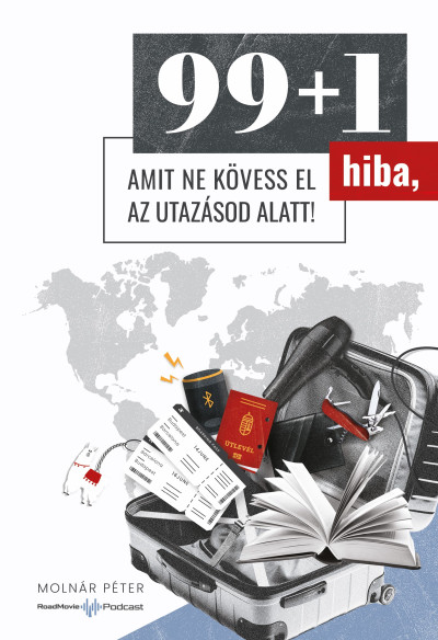 99+1 hiba, amit ne kövess el az utazásod alatt!